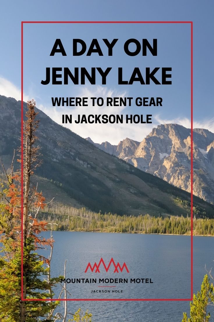 Text reads: "A Day on Jenny Lake. Where to Rent Gear in Jackson Hole."